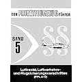 Der Privatflugzeugf�hrer, Luftrecht, Luftverkehrs- und Flugsicherungsvorschriften (PPL A-C), Band 5