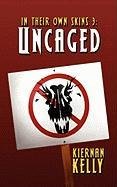 In Their Own Skins 3: Uncaged In Their Own Skins 3: Uncaged