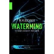 Watermind: Es kann jederzeit passieren