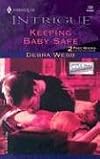 Keeping Baby Safe (Harlequin Intrigue No. 732)(Colby Agency)