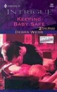 Keeping Baby Safe (The Colby Agency, Book 13) (Harlequin Intrigue Series #732)