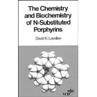 The Chemistry and Biochemistry of N-Substituted Porphyrins by D. K. Lavallee