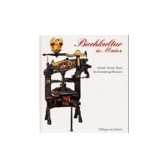 Buchkultur in Mainz: Schrift. Druck. Buch im Gutenberg-Museum