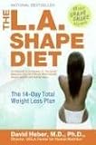 The L.A. Shape Diet: The 14-Day Total Weight-Loss Plan
