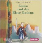 Emma und der blaue Dschinn. CD: Eine phantasievolle und spannende Geschichte f�r Kinder ab 5 J - Cornelia Funke
