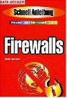 Firewalls. Schnellanleitung. Blitzschnell zum Erfolg, komplett in Farbe.
