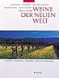 Weine der neuen Welt (Wein - Atlanten)