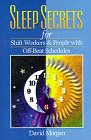 Sleep Secrets for Shiftworkers & People With Off-Beat Schedules