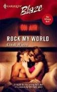 Rock My World (Harlequin Blaze)
