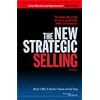The New Strategic Selling: The Unique Sales System Proven Successful by the World's Best Companies The New Strategic Selling: The Unique Sales System Proven Successful by the World's Best Companies
