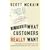 What Customers Really Want: Bridging the Gap Between What Your Company Offers and What Your Clients Crave