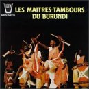 The Master Drummers of Burundi