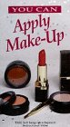 You Can Apply Make-Up