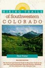 Hiking Trails of the Southwestern Colorado (2nd Edition)