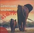 Gemeinsam sind wir stark