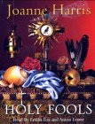 Holy Fools : A Novel (Harris, Joanne)