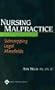 Nursing Malpractice: Sidestepping Legal Minefields