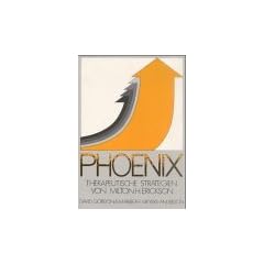 Phoenix: Therapeutische Strategien von Milton H. Erickson