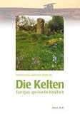 Die Kelten: Europas spirituelle Kindheit - Momo Edel