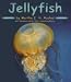 Jellyfish (Ocean Life) by Martha E. H. Rustad