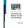 Geschichte der Medizin und der Krankenpflege