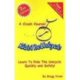 Ride the Unicycle - a Crash Course! (Paperback)