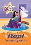 Rani and the Wedding Ghost (Star Sisterz)