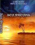 SEA Dreams - Classic Surfing Video By Curt Mastalka - Now on DVD