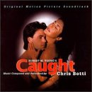 Chris Botti - Caught: Original Motion Picture Soundtrack - Zortam Music