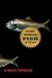 The Most Important Fish in the Sea: 1st (first) edition Text Only