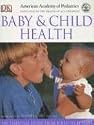 American Academy of Pediatrics Baby and Child Health