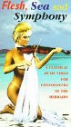 Flesh Sea and Symphony