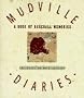 Mudville Diaries: A Book of Baseball Memories