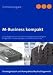 M-Business kompakt: Grundlagenwissen zu Kommunikationstechnologien, Endgeräten, Anwendungen und Mobile Security