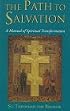 The Path to Salvation: A Manual of Spiritual Transformation