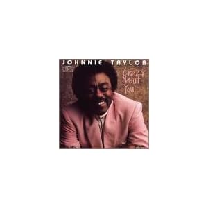 Crazy Bout You by Johnnie Taylor (Audio CD - 1989)