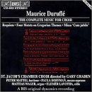 Duruflé: Complete Choir Music by Peter Mattei, Elemer Lavotha, Maurice Durufle, Paul Hoffman, and Mattias Wager