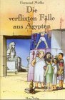 Die verflixten F&auml;lle aus &Auml;gypten - R&auml;tsel-Krimi - Germund Mielke