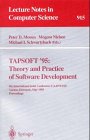 TAPSOFT '95: Theory and Practice of Software Development: 6th International Joint Conference CAAP/FASE, Aarhus, Denmark, May 22 - 26, 1995. Proceedings (Lecture Notes in Computer Science)