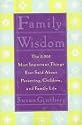 Family Wisdom: The 2,000 Most Important Things Ever Said About Parenting, Children, and Family Life