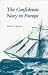 Books : The Confederate Navy in Europe