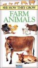 See How They Grow: Farm Animals