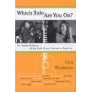 Click here to buy Which Side Are You On?: An Inside History of the Folk Music Revival in America by  Dick Weissman.