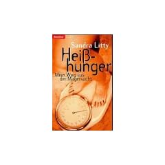 Hei�hunger. Mein Weg aus der Magersucht