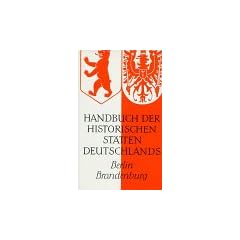 Handbuch der historischen St�tten Deutschlands, Bd.10, Berlin und Brandenburg