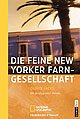 Produkt-Bild: Die feine New Yorker Farngesellschaft. Ein Ausflug nach Mexiko