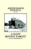 A Slow Moving Target: The LST of World War II