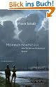 Morbus Fonticuli oder Die Sehnsucht des Laien: Roman