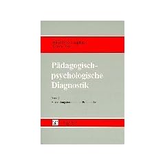 P�dagogisch-psychologische Diagnostik, in 2 Bdn., Bd.2, Anwendungsbereiche und Praxisfelder