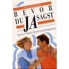 Bevor du Ja sagst